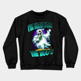 i'm here for the boo's Crewneck Sweatshirt